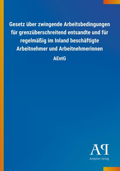 Produktbild: Gesetz &uuml;ber zwingende Arbeitsbedingungen f&uuml;r grenz&uuml;berschrei
