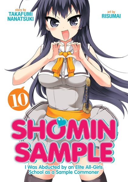 Produktbild: Shomin Sample: I Was Abducted by an Elite All-Girls School as a Sample Commoner Vol. 10