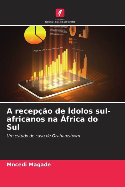 Produktbild: A recep&ccedil;&atilde;o de &Iacute;dolos sul-africanos na &Aacute;frica do Sul
