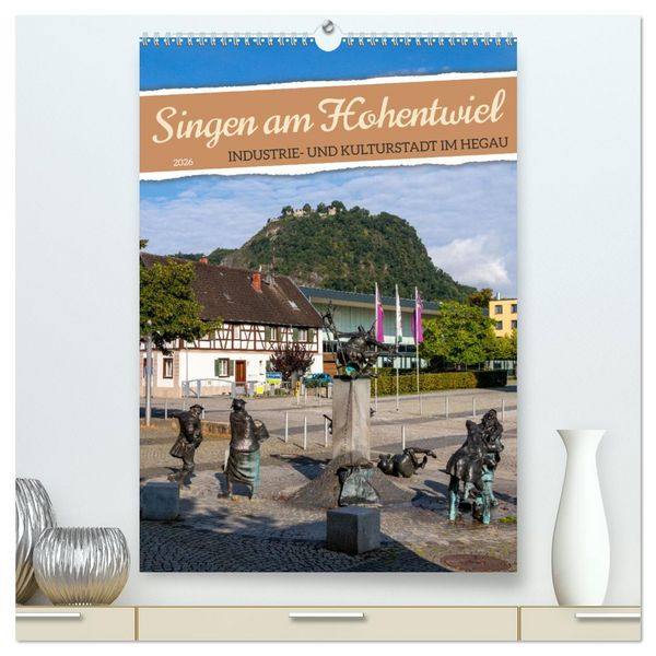 Produktbild: Singen am Hohentwiel (hochwertiger Premium Wandkalender 2026 DIN A2 hoch), Kunstdruck in Hochglanz
