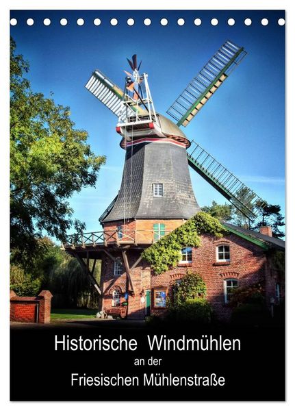 Produktbild: Historische Windm&uuml;hlen an der Friesischen M&uuml;hlenstra&szlig;e / Geburtstagsplaner (Tischkalender 2026 DIN A5 hoch), CALVENDO Monatskalender