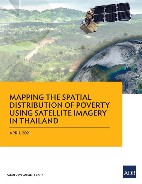 Produktbild: Mapping the Spatial Distribution of Poverty Using Satellite Imagery in Thailand