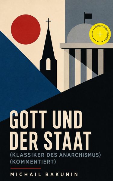 Produktbild: Gott und der Staat (Klassiker des Anarchismus) (Kommentiert)