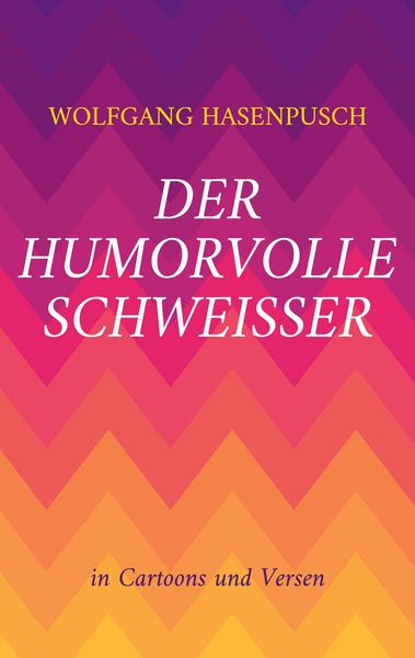Produktbild: Der humorvolle Schweisser
