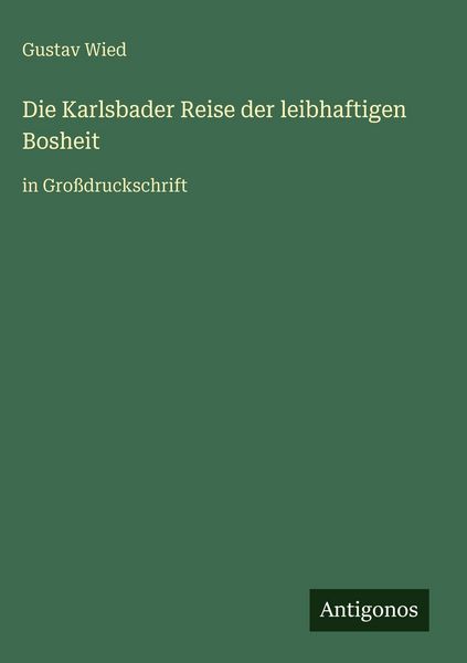 Produktbild: Die Karlsbader Reise der leibhaftigen Bosheit