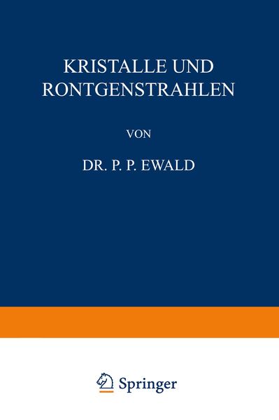 Kristalle und Röntgenstrahlen, Taschenbuch von P. P. Ewald, Springer Berlin, 9783642471582