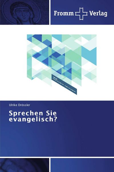 Sprechen Sie evangelisch?, Taschenbuch von Ulrike Drössler, Fromm Verlag, 9783841603272