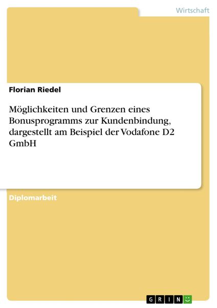 Produktbild: M&ouml;glichkeiten und Grenzen eines Bonusprogramms zur Kundenbindung, dargestellt am Beispiel der Vodafone D2 GmbH