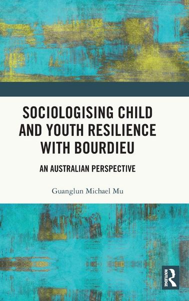 Produktbild: Sociologising Child and Youth Resilience with Bourdieu