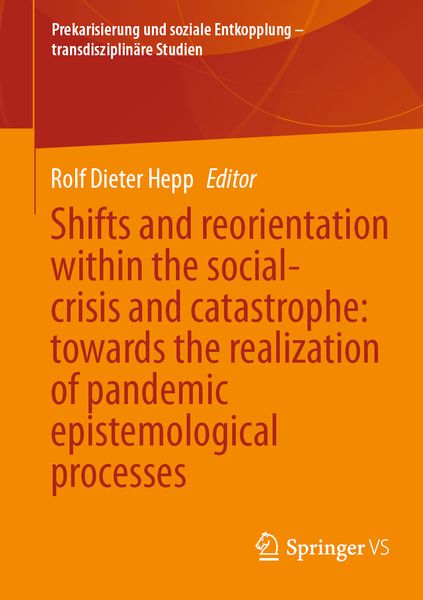 Produktbild: Shifts and reorientation within the social-crisis and catastrophe: towards the realization of pandemic epistemological processes