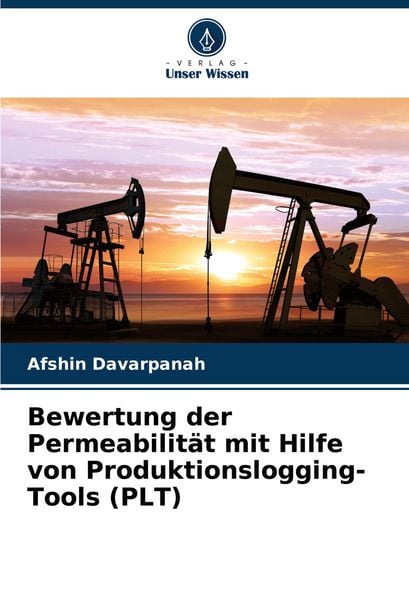 Produktbild: Bewertung der Permeabilit&auml;t mit Hilfe von Produktionslogging-Tools (PLT)