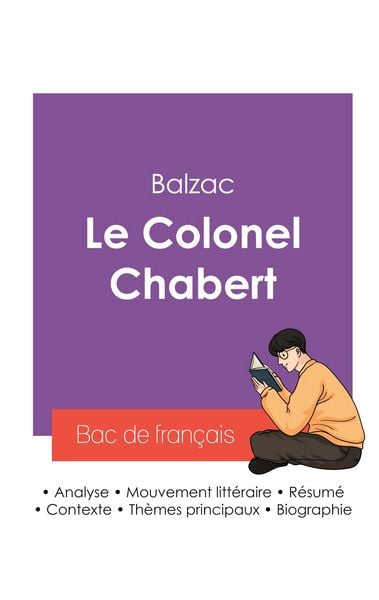 Produktbild: R&eacute;ussir son Bac de fran&ccedil;ais 2027 : Analyse du roman Le Colonel Chabert de Balzac