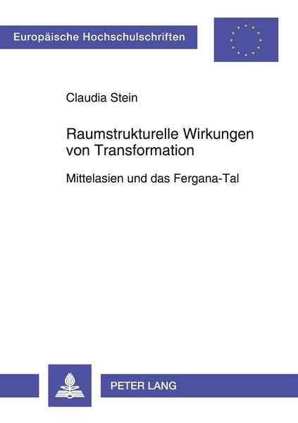 Raumstrukturelle Wirkungen von Transformation, Taschenbuch von Claudia Stein, Peter Lang GmbH, Internationaler Verlag der Wissenschaften,