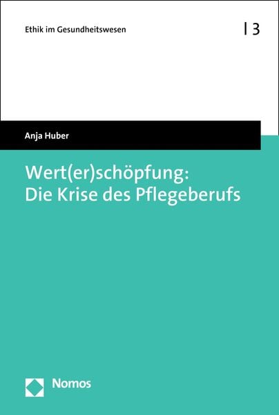 Produktbild: Wert(er)sch&ouml;pfung: Die Krise des Pflegeberufs