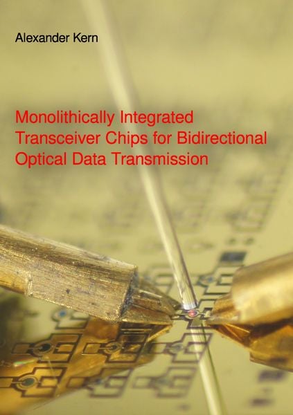 Produktbild: Monolithically Integrated Transceiver Chips for Bidirectional Optical Data Transmission