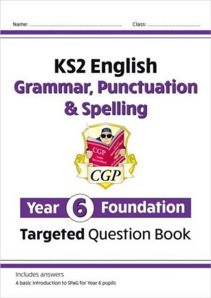 Produktbild: KS2 English Year 6 Foundation Grammar, Punctuation & Spelling Targeted Question Book with Answers