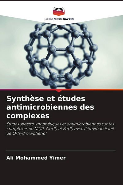 Produktbild: Synth&egrave;se et &eacute;tudes antimicrobiennes des complexes