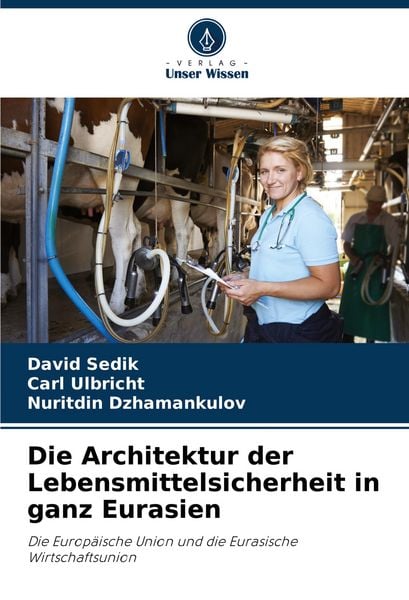 Produktbild: Die Architektur der Lebensmittelsicherheit in ganz Eurasien