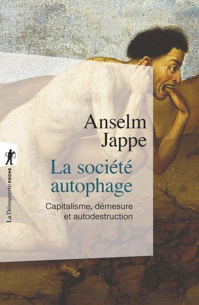 Produktbild: La soci&eacute;t&eacute; autophage : capitalisme, d&eacute;mesure et autodestruction