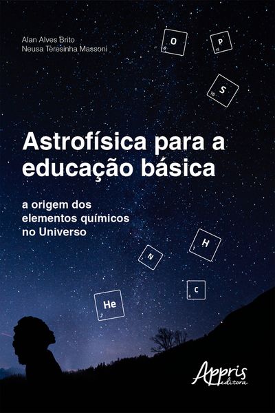 Produktbild: Astrof&iacute;sica para a Educa&ccedil;&atilde;o B&aacute;sica: A Origem dos Elementos Qu&iacute;micos no Universo