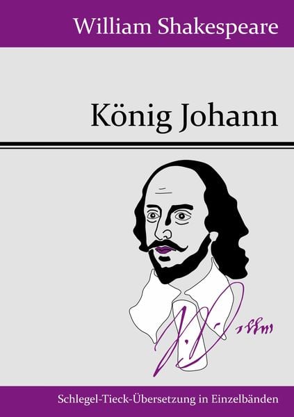 König Johann, Taschenbuch von William Shakespeare, BoD - Books on Demand, 9783843049849