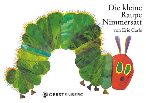 Die kleine Raupe Nimmersatt, Gebundene Ausgabe von Eric Carle, Gerstenberg, 978-3-8369-4259-1