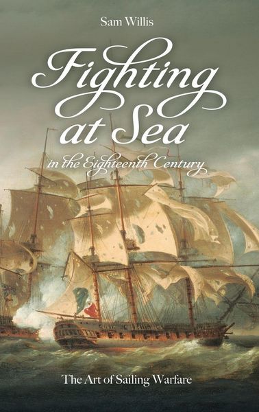 Produktbild: Fighting at Sea in the Eighteenth Century