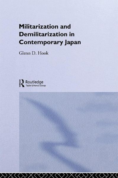 Produktbild: Militarisation and Demilitarisation in Contemporary Japan