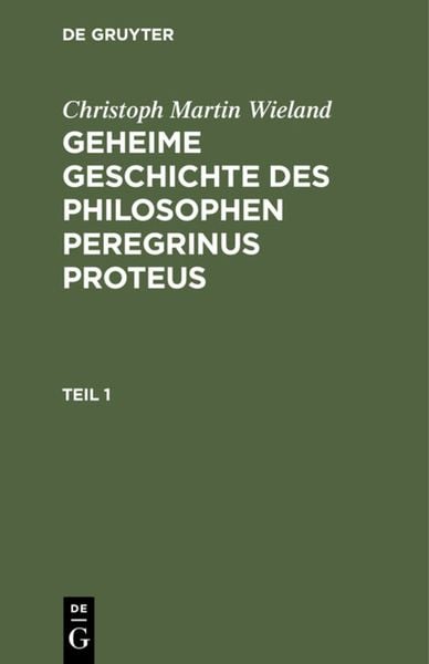 Produktbild: Geheime Geschichte des Philosophen Peregrinus Proteus. Teil 1