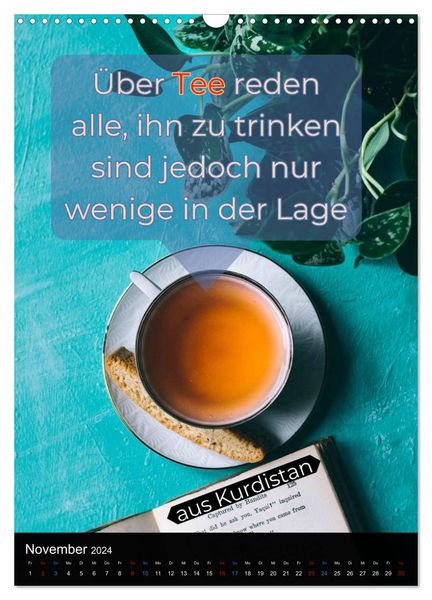 'TEE Weisheiten und Zitate (Wandkalender 2024 DIN A3 hoch), CALVENDO