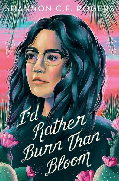 Produktbild: I'd Rather Burn Than Bloom