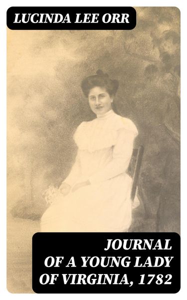 Produktbild: Journal of a Young Lady of Virginia, 1782