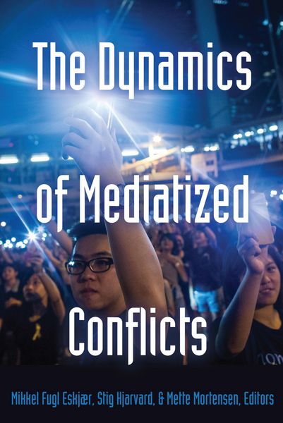 Produktbild: The Dynamics of Mediatized Conflicts