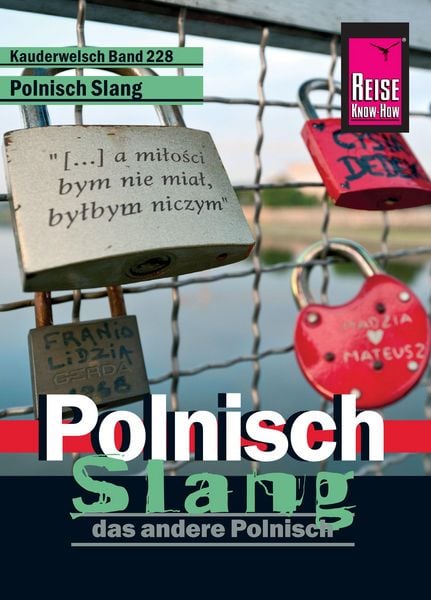 Produktbild: Reise Know-How Kauderwelsch Polnisch Slang - das andere Polnisch: Kauderwelsch-Sprachf&uuml;hrer Band 228