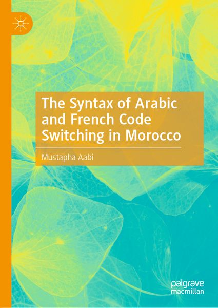 Produktbild: The Syntax of Arabic and French Code Switching in Morocco