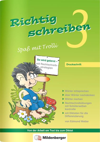 Richtig schreiben – Spaß mit Trolli, 3. Schuljahr, Druckschrift, Geheftet von Edmund Wetter, Mildenberger Verlag GmbH, 978-3-619-34520-5