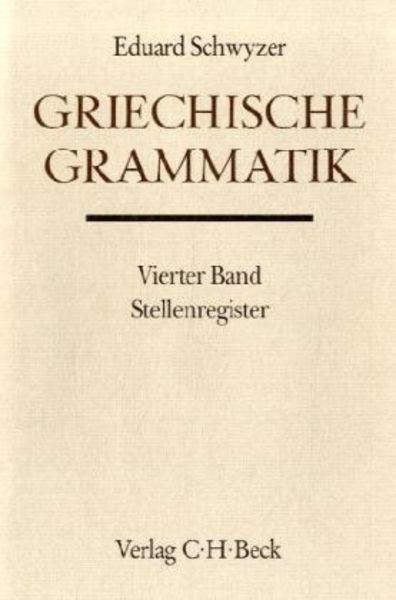 Griechische Grammatik. Tl.4, Gebundene Ausgabe von Eduard Schwyzer , Stefan Radt, C.H. Beck, 9783406383915