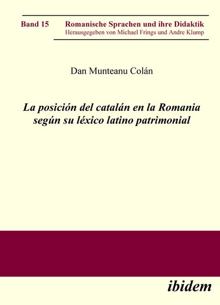 Produktbild: La posici&oacute;n del catal&aacute;n en la Romania seg&uacute;n su l&eacute;xico latino patrimonial