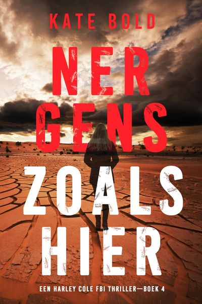 Produktbild: Nergens zoals Hier (Een Harley Cole FBI Thriller-Boek 4)