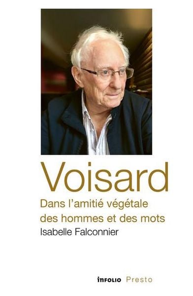 Produktbild: Voisard, dans l'amiti&eacute; v&eacute;g&eacute;tale des hommes et des mots