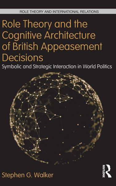 Produktbild: Role Theory and the Cognitive Architecture of British Appeasement Decisions