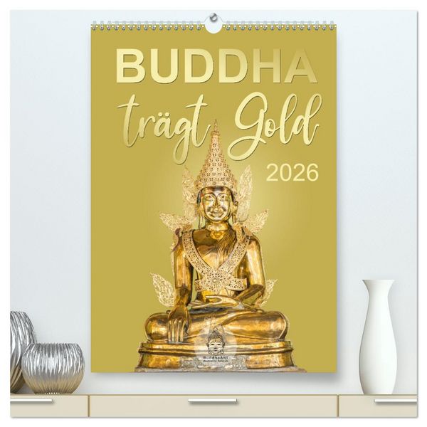Produktbild: Buddha tr&auml;gt Gold (hochwertiger Premium Wandkalender 2026 DIN A2 hoch), Kunstdruck in Hochglanz