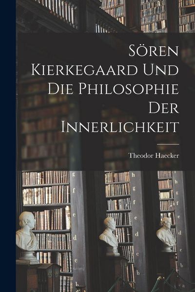 Produktbild: S&ouml;ren Kierkegaard und die Philosophie der Innerlichkeit