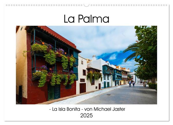 La Palma - La Isla Bonita - von Michael Jaster (Wandkalender 2025 DIN A2 quer), CALVENDO Monatskalender