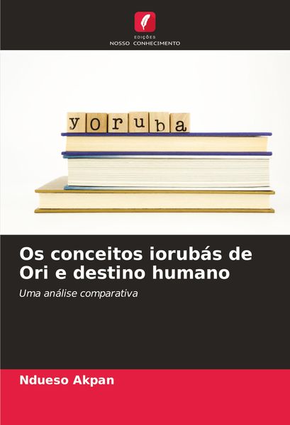 Produktbild: Os conceitos iorub&aacute;s de Ori e destino humano