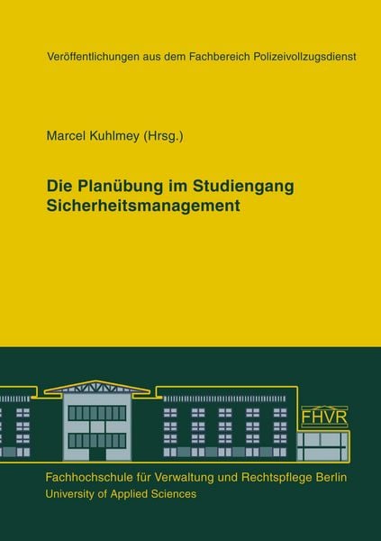 Die Planübung im Studiengang Sicherheitsmanagement, Taschenbuch von , BoD - Books on Demand, 9783940056184
