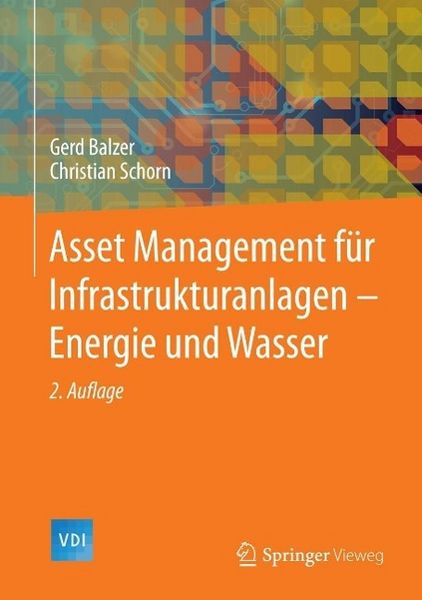 Produktbild: Asset Management f&uuml;r Infrastrukturanlagen - Energie und Wasser