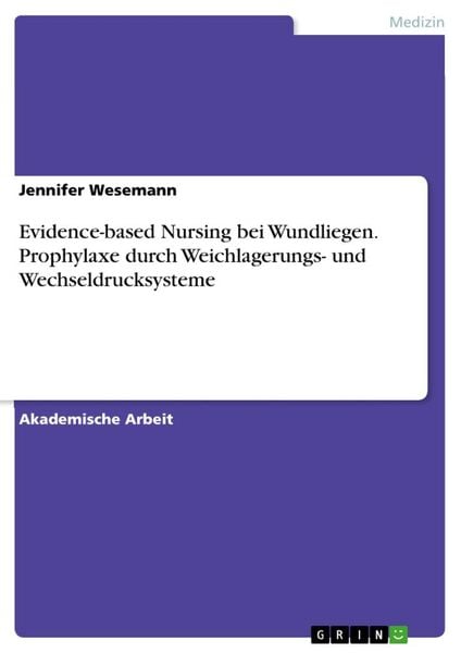 Produktbild: Evidence-based Nursing bei Wundliegen. Prophylaxe durch Weichlagerungs- und Wechseldrucksysteme