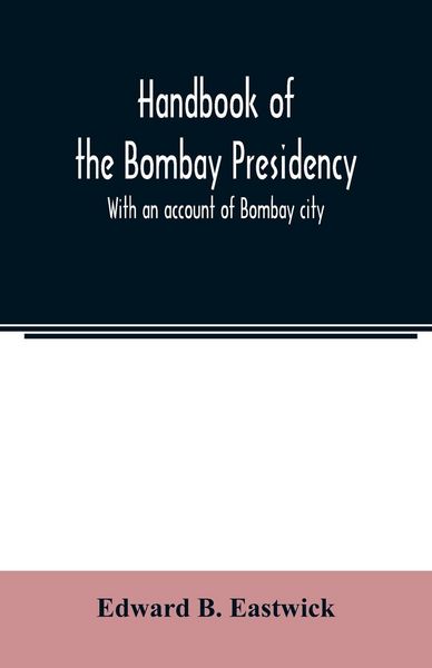 Produktbild: Handbook of the Bombay Presidency. With an account of Bombay city