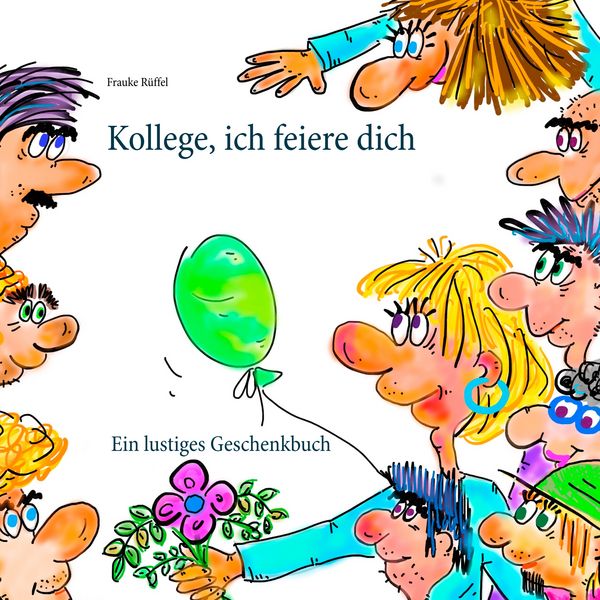 Produktbild: Kollege, ich feiere dich